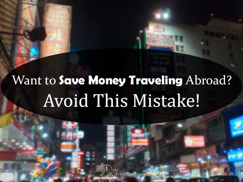 Save Money Traveling Abroad one adventurer