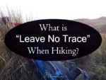 what is leave no trace when hiking one adventurer